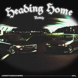 Heading Home (Remix) (feat. ian_) [Explicit]