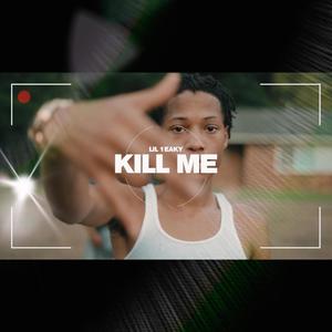 Kill Me (Explicit)