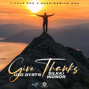 Give Thanks (feat. Silkki Wonda)