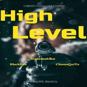 High Level (feat. Sistematiko & ChamaQuito) (Explicit)