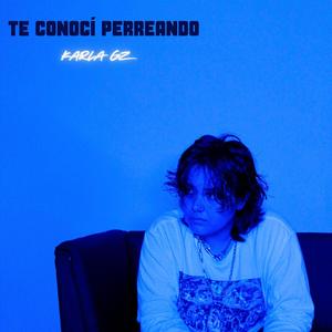 Te conocí perreando (Explicit)