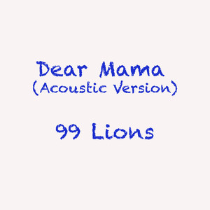 Dear Mama (Acoustic Version)