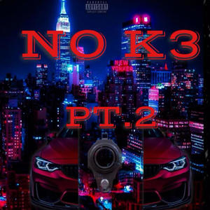 No K3 Pt. 2 (feat. Blacc & KenyaNicole) [Explicit]