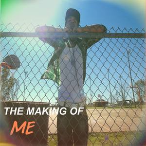 Making of Me