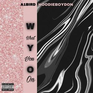 Wyo? (feat. A1Bird) [Explicit]