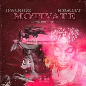Motivate (feat. 83Goat) (Explicit)