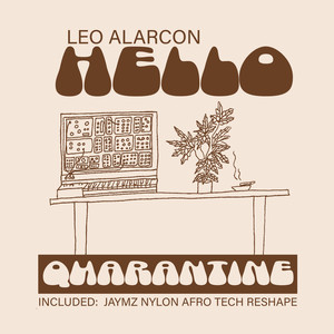 Hello Quarantine (Jaymz Nylon Afro Tech ReShape)