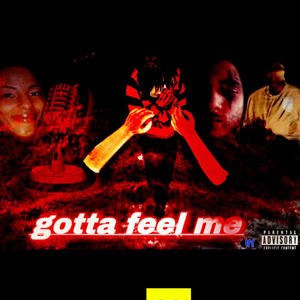 Gotta feel me (Explicit)