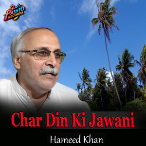 Hameed Khan - Char Din Ki Jawani