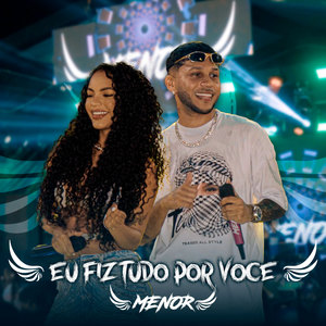 Eu Fiz Tudo por Você (Ao Vivo)