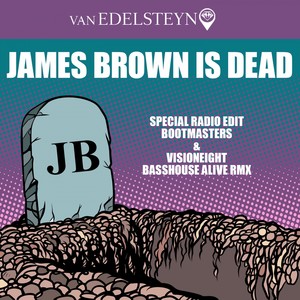 James Brown Is Dead (Special Radio Edit)