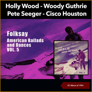 Folksay - American Ballads And Dances, Vol. 5 (10'' Album of 1954)