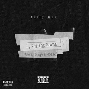 Not The Same (feat. Lildrippa & MOESKI) (Explicit)