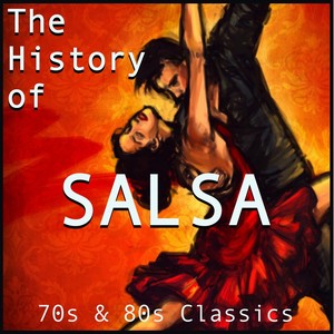 The History of Salsa: 70s & 80s Classics