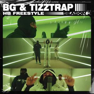 BG & Tizztrap - HB Freestyle (Season 3) [Explicit]