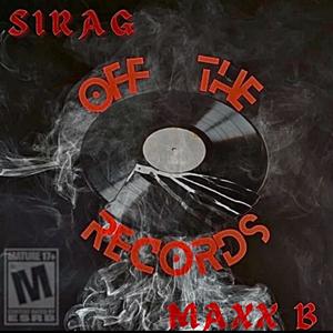 Off The Records (feat. MaxxB) [Explicit]