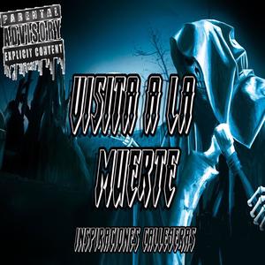 Visita A La Muerte (Explicit)