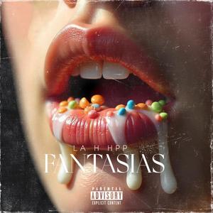 FANTASIAS (Explicit)