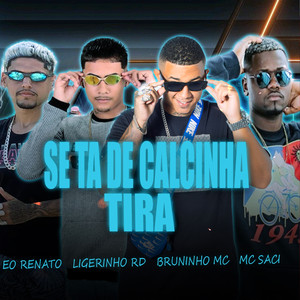 Se Ta de Calcinha Tira (Explicit)