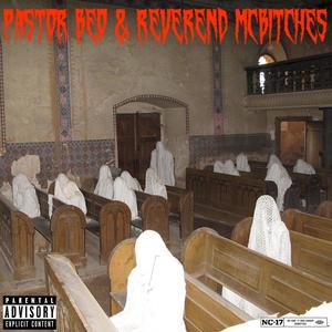 Pastor Beo & Reverend Mc*****es (feat. Alex Chandler) [Explicit]