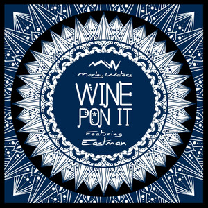 Wine Pon It (feat. Eastman) (R&B Remix)