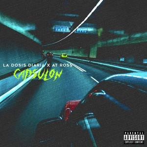 Capsulon(feat. AT Ross) (Explicit)