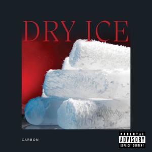 Dry Ice (Explicit)