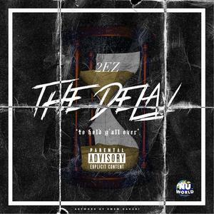 The Delay (Explicit)