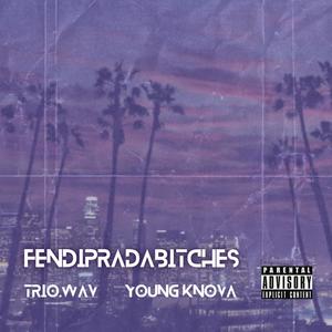 FendiPrada******* (feat. Young Knova) [Explicit]