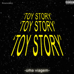 Toy Story (Uma Viagem) (Explicit)