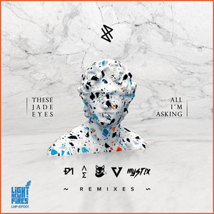 All I'm Asking (MYSTIX Remix)