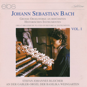 Johann Sebastian Bach: Famous Organ Works Vol. 1