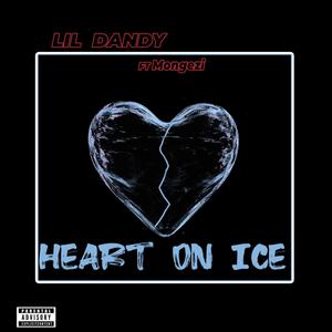 Heart on ice (feat. Mongezi) [Explicit]