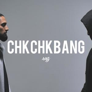 Chk Chk Bang (Explicit)