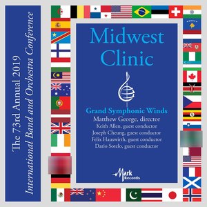 2019 Midwest Clinic: Grand Symphonic Winds (Live)