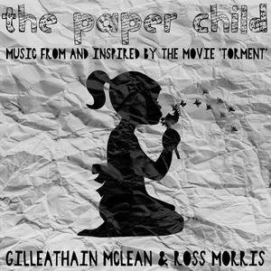 The Paper Child (Music From and Inspired by the Movie 'Torment')