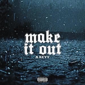 A keyy (Make it out)