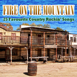 Fire On The Mountain - 25 Favourite Country Rockin' Songs