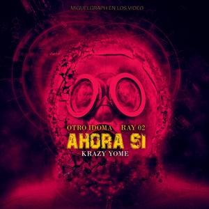 Ray 02 rd X Krazy Yome X Otro Idioma(Ahora SI) (Explicit)