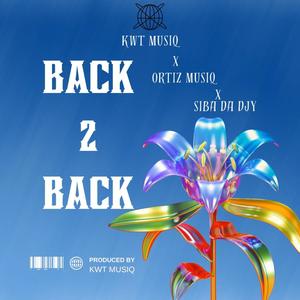 Back 2 Back (feat. Kwt Musiq & Ortiz Musiq)