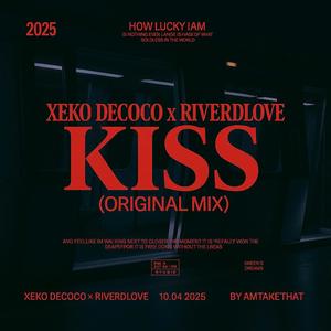 Kiss (feat. Xeko Decoco) (Original Mix)