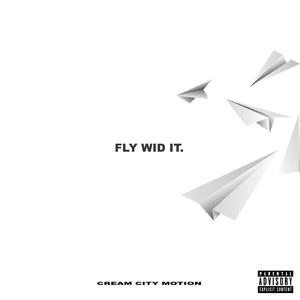 Fly Wid It (Explicit)