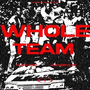 WHOLE TEAM (feat. Jack Ares) (Explicit)