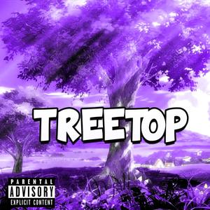 Treetop (feat. BlackestButter) [Explicit]