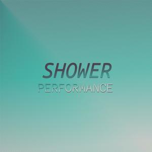 Shower Performance