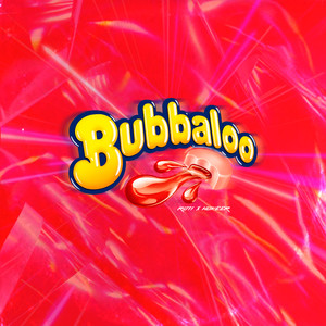 Bubbaloo (Explicit)