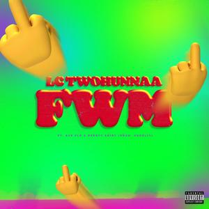 FWM (feat. Ace Flo & Derrty Shirt) (Explicit)