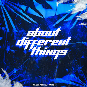 ABOUT DIFFERENT THINGS (Explicit)
