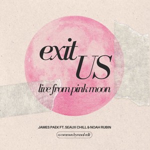 Exit Us (Live from Pink Moon)