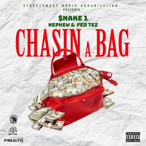 Chasin A Bag (feat. La Familia Nephew & Fed Tez) [Explicit]